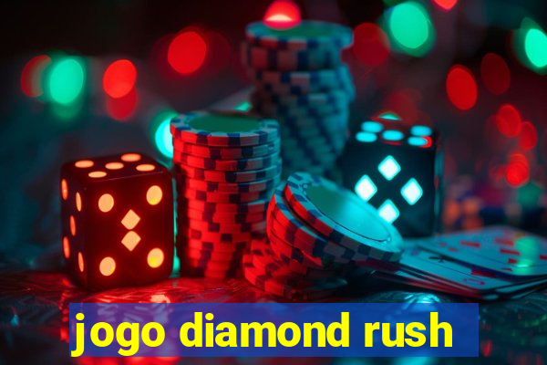 jogo diamond rush